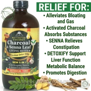 A promotional image featuring a large 32oz dark glass bottle of Essential Palace "Activated Coconut Charcoal & Senna Leaf Living Bitter - Miraculous Detox Bitter." The front label of the bottle is detailed with ingredients (Oregano, Yarrow, Dandelion Extracts), claims ("NEW 5 IN 1 Botanical Tonic"), and small illustrations of a coconut, a root, and a lemon slice. The bottle has two small seal stickers ("100% ORGANIC" and "100% SATISFACTION"). The top-left corner features a large "THE ORGANIC MADE: NATURAL & HEALTHY" circular seal. To the right of the bottle, against a green background banner, is a bold bulleted list under the title "RELIEF FOR:", which reads: "Alleviates Bloating and Gas", "Activated Charcoal Absorbs Substances", "SENNA Relieves Constipation", "DETOXIFY Support Liver Function Metabolic Balance", and "Promotes Digestion". At the bottom center, in front of the bottle and in a white text box, is the website URL "www.theorganicmade.com" overlaying fresh visual ingredients: a leafy green Senna plant, slices of ginger root, and pieces of dry Licorice root.