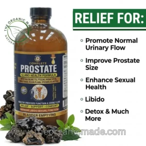 A marketing image for a liquid prostate health supplement from 'The Organic Made'. On the left, a large amber glass bottle with a blue label titled 'COMPLETE PROSTATE GLAND HEALTH FORMULA' is shown with a black cap. Below the bottle are pieces of raw shilajit, green leaves, and a small pile of powder. The label highlights ingredients like Saw Palmetto and Nettle and functions like 'Relief, Support, Comfort, Bladder Emptying. At the top left, 'The Organic Made' logo is visible. On the right, large green text reads 'RELIEF FOR:'. Below this is a list of five benefits in black text: Promote Normal Urinary Flow, Improve Prostate Size, Enhance Sexual Health, Libido, and Detox & Much More. The website URL www.theorganicmade.com is at the bottom.